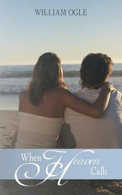 When Heaven Calls - William Ogle - cover