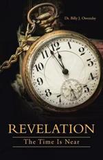 Revelation: The Time Is Near