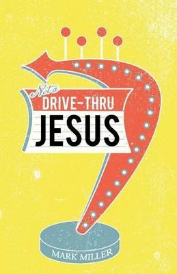 Drive-Thru Jesus - Mark Miller - cover