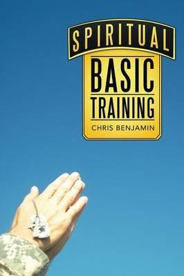 Spiritual Basic Training - Chris Benjamin - cover