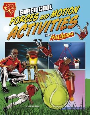 Super Cool Forces and Motion Activities with Max Axiom (Max Axiom Science and Engineering Activities) - Agnieszka Biskup - cover