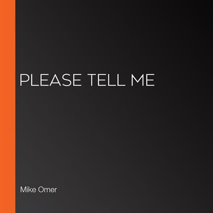 Please Tell Me