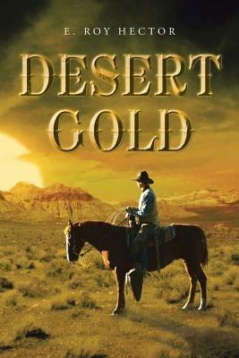 Desert Gold - E Roy Hector - cover
