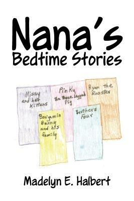 Nana's Bedtime Stories - Madelyn E Halbert - cover