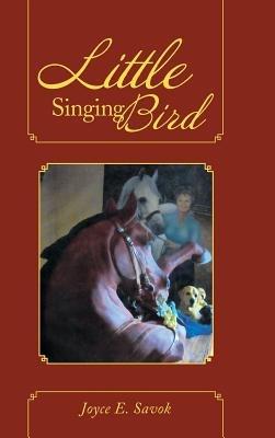 Little Singing Bird - Joyce E Savok - cover