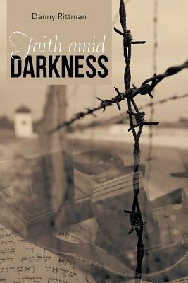 Faith Amid Darkness - Danny Rittman - cover