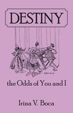 Destiny: The Odds of You and I