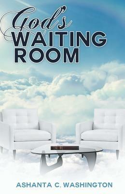 God's Waiting Room: Learning to Trust Him When You Can't Trace Him - Ashanta Washington - cover