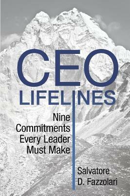 CEO Lifelines: Nine Commitments Every Leader Must Make - Salvatore D Fazzolari - cover