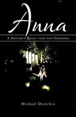 Anna: A Doctor's Quest into the Unknown