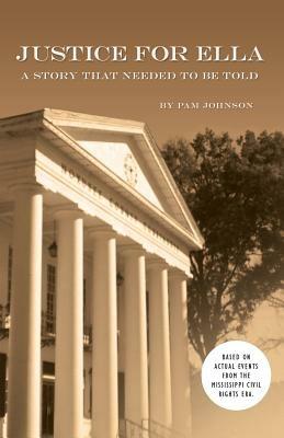 Justice for Ella: A Story That Needed to Be Told - Pam Johnson - cover