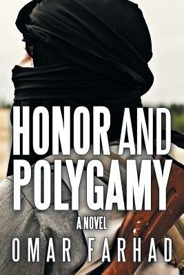 Honor and Polygamy - Omar Farhad - cover