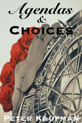 Agendas and Choices - Peter Kaufman - cover