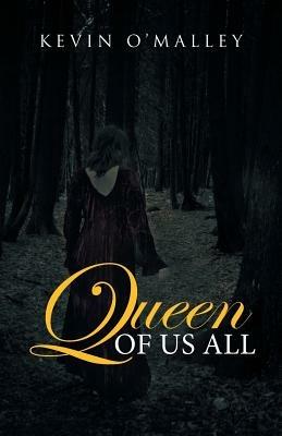 Queen of Us All - Kevin O'Malley - cover