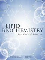 Lipid Biochemistry: For Medical Sciences