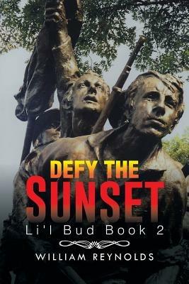 Defy the Sunset: Li'l Bud Book 2 - William Reynolds - cover