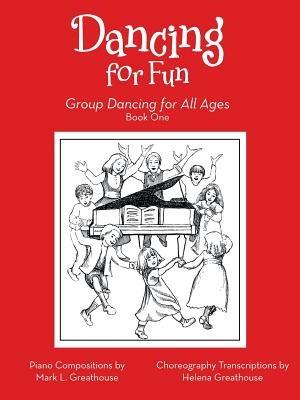 Dancing for Fun: Group Dancing for All Ages - Mark L,Helena Greathouse - cover