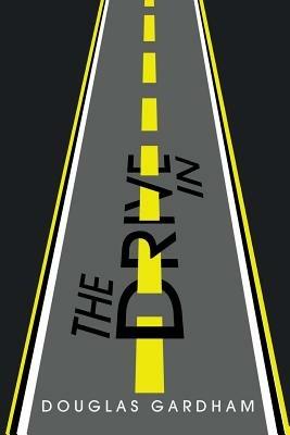 The Drive In - Douglas Gardham - cover