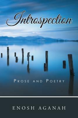 Introspection: Prose and Poetry - Enosh Aganah - cover