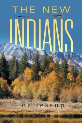 The New Indians - Joe Jessup - cover