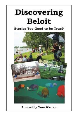 Discovering Beloit: Stories Too Good to be True? - Tom Warren - cover