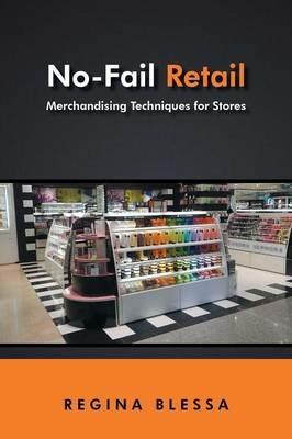 No-Fail Retail: Merchandising Techniques for Stores - Regina Blessa - cover
