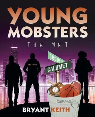 Young Mobsters: The Met - Bryant Keith - cover