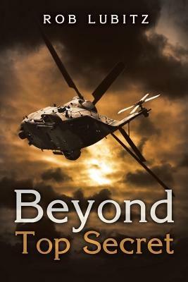 Beyond Top Secret - Rob Lubitz - cover