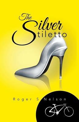 The Silver Stiletto - Roger S Nelson - cover