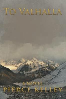 To Valhalla - Pierce Kelley - cover