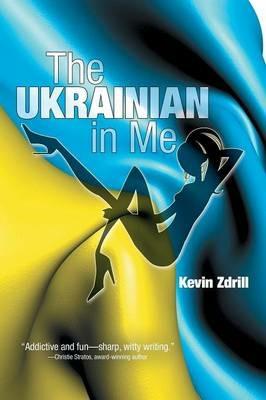 The Ukrainian in Me - Kevin Zdrill - cover