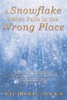A Snowflake Never Falls in the Wrong Place - Richard Zakka - cover