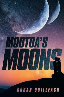 Mootoa's Moons - Susan Quilleash - cover