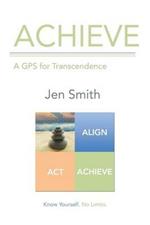 Achieve: A GPS for Transcendence