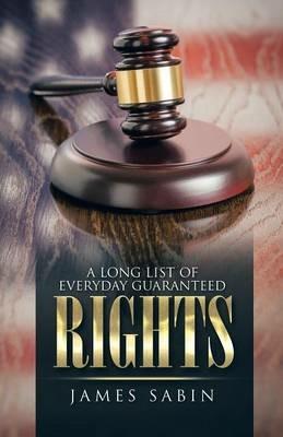 A Long List of Everyday Guaranteed Rights - James Sabin - cover