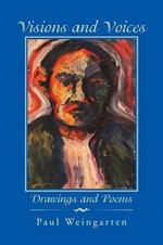 Visions and Voices: Drawings and Poems