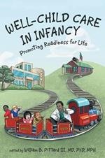 Well-Child Care in Infancy: Promoting Readiness for Life