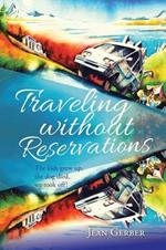 Traveling without Reservations: The kids grew up, the dog died, we took off!