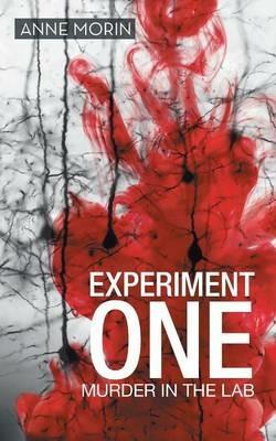 Experiment One: Murder in the Lab - Anne Morin - cover