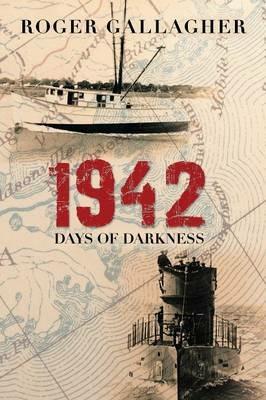 1942: Days of Darkness - Roger Gallagher - cover