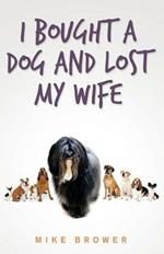 I Bought a Dog and Lost My Wife