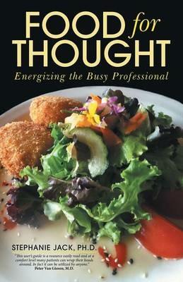 Food for Thought: Energizing the Busy Professional - Stephanie Jack - cover