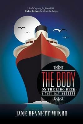 The Body on the Lido Deck: A Toni Day Mystery - Jane Bennett Munro - cover