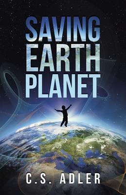 Saving Earth Planet - C S Adler - cover