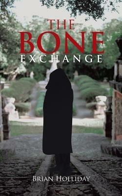 The Bone Exchange - Brian Holliday - cover