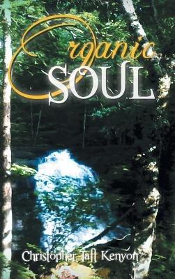Organic Soul - Christopher Taft Kenyon - cover