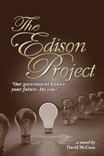 The Edison Project: Our Government knows your future. Do you?