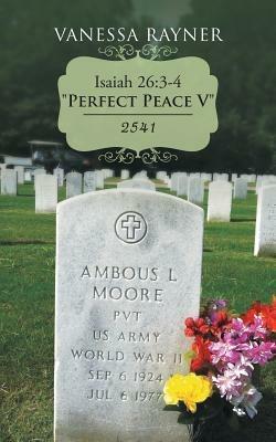 Isaiah 26: 3-4 "Perfect Peace V": 2541 - Vanessa Rayner - cover
