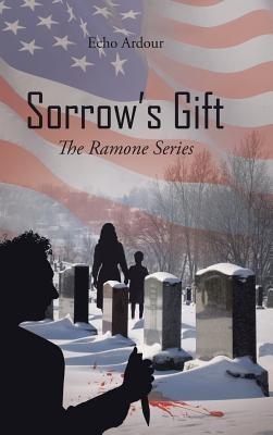 Sorrow's Gift: The Ramone Series - Echo Ardour - cover