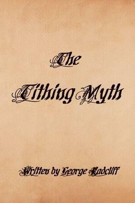The Tithing Myth - George Radcliff - cover